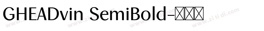 GHEADvin SemiBold字体转换